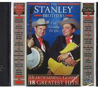 STANLEY BROTHERS - Heartwarming Gospel: 18 Greatest Hits