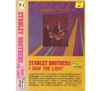 Stanley Brothers - I Saw the Light [CASSETTE]