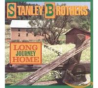 The Stanley Brothers – Long Journey Home – Rebel