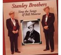 STANLEY BROTHERS: SING SONGS OF BILL MONROE - CD