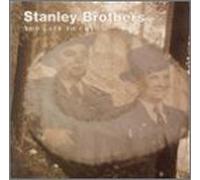 Stanley Brothers - Too Late to Cry