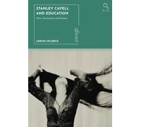 Stanley Cavell and Education : Voice, Seriousness and Drama