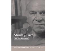 Stanley Cavell – Contemporary Philosophy in Focus – Cambridge University Press
