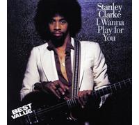 Stanley Clarke - I Wanna Play for You [New CD] Alliance MOD