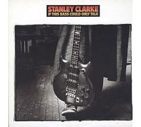 Stanley Clarke - If This Bass Could Only Talk - Portrait - FR 40923 NM/NM LP