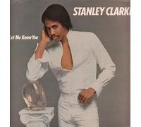 Stanley Clarke - LET ME KNOW YOU