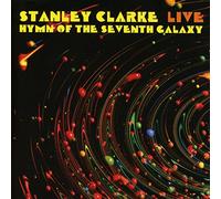 Stanley Clarke - Live: Hymn of the Seventh Gala