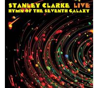 Stanley Clarke - Live Hymn Of The Seventh Galaxy (Vinyl) [VINYL]