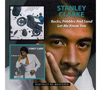 Stanley Clarke - Pebbles And Sand Rock Let Me K