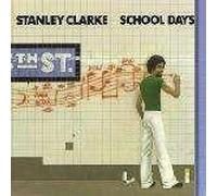 Stanley Clarke - School Days - Embassy
