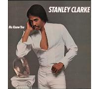 STANLEY CLARKE - STANLEY CLARKE / LET ME KNOW YOU