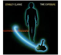Stanley Clarke - Time Exposure (Bonus Track Edition)