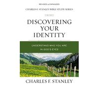 STANLEY DISC YR IDENTITY SC: Understand Who You Are in God's Eyes (Charles F. Stanley Bible Study Series)