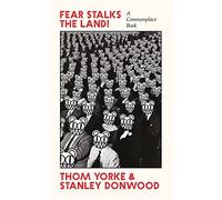 Stanley Donwood - Fear Stalks the Land A Commonplace Book - Paperba - M245z