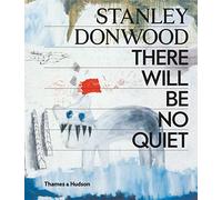Stanley Donwood: There Will Be No Quiet