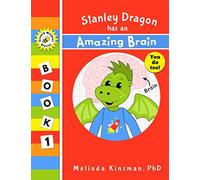 Stanley Dragon Has An Amazing Brain: An Introduction To Growth Mindset For Kids