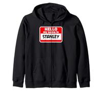 Stanley Hello Hi My Name Is T-Shirt Name On Custom Zip Hoodie