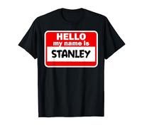 Stanley Hello Hi My Name Is Tshirt Name On Custom T-Shirt