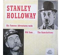 Stanley Holloway - His Famous Adventures With Old Sam And The Ramsbottoms [Vinyl LP]