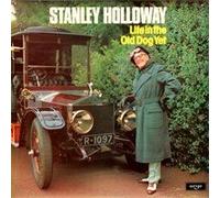 Stanley Holloway - Life In The Old Dog Yet