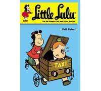 Stanley, John - Little Lulu: The Big Dipper Club and Other Stories