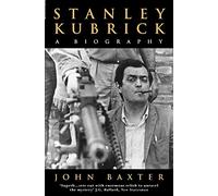Stanley Kubrick : A Biography