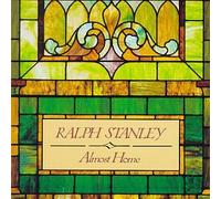 Stanley, Ralph - Almost Home