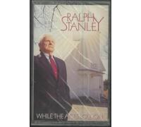 Stanley, Ralph - While the Ages Roll on [CASSETTE]