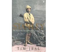 Stanley : the impossible life of Africa's greatest explorer / by Tim Jeal