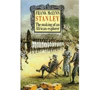 Stanley: The Making of an African Explorer
