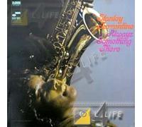 Stanley Turrentine - Always Something There