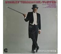 STANLEY TURRENTINE - Flipped