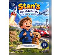 Stan's Big Adventure: A Colourful Story About Rockets, Planes and Cars (Calm Steps Kids)