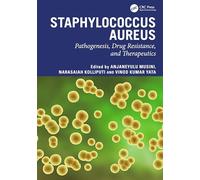Staphylococcus aureus: Pathogenesis, Drug Resistance, and Therapeutics