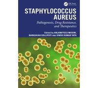 Staphylococcus aureus : Pathogenesis, Drug Resistance, and Therapeutics