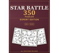 Star Battle Puzzles: 350 Expert Two Not Touch Logic Puzzles, All Solutions Included - Expert Edition (Pure Logic: Star Battle)