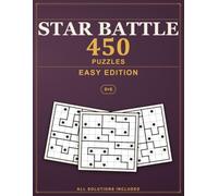 Star Battle Puzzles: 450 Easy Two Not Touch Logic Puzzles, All Solutions Included - Easy Edition (Pure Logic: Star Battle)