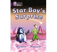 Star Boy’s Surprise: This deceptively simple science fiction story explores ideas of friendship and understanding. (Collins Big Cat)