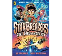 Star Breakers: Zeke Zero Vs The Galaxy