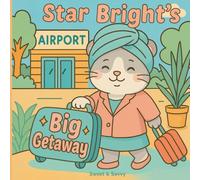 Star Bright's Big Getaway: an adventurous vacation with a lovable hamster (Star Bright: The Chubby Hamster)
