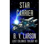 Star Carrier (Lost Colonies Trilogy)
