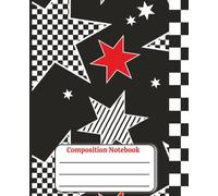 Star Checkerboard Composition Notebook: Bold Black & White Lined Notebook for School, Notes, Journaling and Everyday Writing For Teens, High-school students, College students and Young adults.