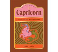 Star Child: Capricorn : Icons, Myths and Archetypes