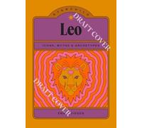 Star Child: Leo: Icons, Myths and Archetypes: Volume 1