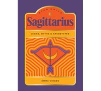 Star Child: Sagittarius : Icons, Myths and Archetypes