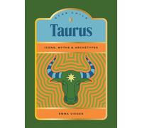 Star Child: Taurus : Icons, Myths and Archetypes