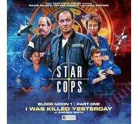 Star Cops 4.1: Blood Moon: I Was Killed Yesterday