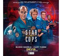 Star Cops: 4.6 Blood Moon: Devis: (Star Cops: Blood Moon 4.6)