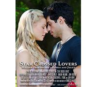 Star Crossed Lovers - William Shakespeare's Romeo and Juliet