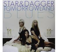 Star & Dagger - Tomorrowland Blues